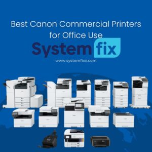 Best Canon Commercial Printers for Office Use