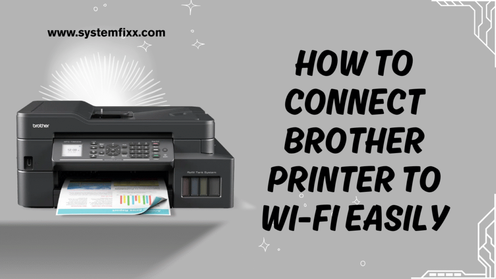 How to Connect Brother Printer to Wi-Fi Easily